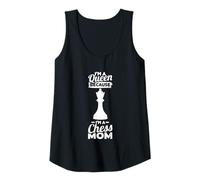 Femme Je suis Une Reine Parce Que Je suis Une mère d'échecs Débardeur