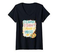 Femme Je suis Venu. J'Ai vu. I Made a Mess - Professeur d'art du Chaos créatif T-Shirt avec Col en V