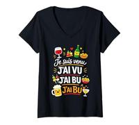 Femme Je suis Venu J'Ai vu J'Ai bu Humour apéro T-Shirt avec Col en V