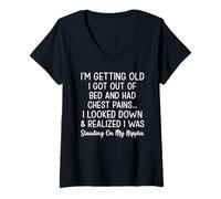 Femme Je suis Vieux Je suis sorti du lit et J'Ai EU des douleurs à la Poitrine T-Shirt avec Col en V