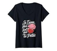 Femme Je t'aime Plus Fort Que tu pète Fan Humour Saint Valentin T-Shirt avec Col en V