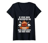 Femme Je Veux Bien M'Occuper du BBQ Humour Barbecue T-Shirt avec Col en V