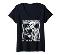 Femme Je Veux Que tu saches Que Quelqu'un ne se Soucie Pas de Moi mais d'un Squelette T-Shirt avec Col en V