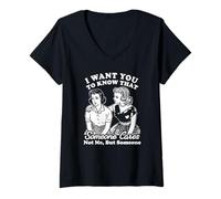 Femme Je veux que tu saches que quelqu'un s'en soucie, pas moi mais quelqu'un T-Shirt avec Col en V