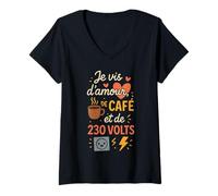 Femme Je vis d'amour café et 230 Volts T-Shirt avec Col en V