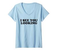 Femme Je Vois Que tu regardes T-Shirt avec Col en V