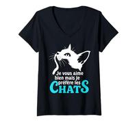 Femme Je Vous Aime Bien mais Je prefere Les Chats Humour Chat T-Shirt avec Col en V