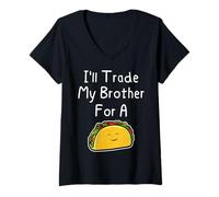 Femme J'échangerai Mon frère Contre Un Taco, Une Blague Mignonne et drôle Entre frères et sœurs T-Shirt avec Col en V