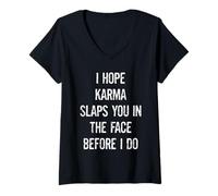 Femme J'espère Que Karma Te gifle Avant de Faire des sarcastiques T-Shirt avec Col en V
