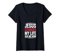 Femme Jésus a changé ma Vie ! Demandez-Moi Comment ! Christian Jésus T-Shirt avec Col en V