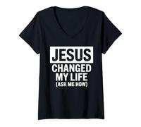 Femme Jesus Changed My Life Ask Me How Foi Chrétienne Témoignage T-Shirt avec Col en V