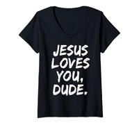 Femme Jesus Loves You Dude Christian Croyant Faith Dieu Religieux T-Shirt avec Col en V
