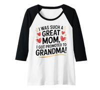 Femme J'étais Une Maman Tellement géniale Que J'Ai été promue Grand-mère pour Femmes Manche Raglan