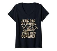 Femme J'fais Pas des Erreurs J'fais des Copeaux Humour T-Shirt avec Col en V