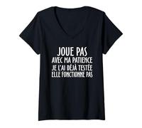 Femme Joue Pas avec ma Patience Je l'ai déjà testée Elle T-Shirt avec Col en V