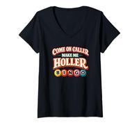 Femme Joueur de Bingo Amusant Come on Caller Make Me Holler T-Shirt avec Col en V