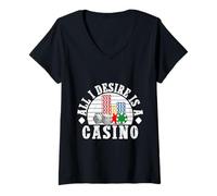 Femme Joueur De Casino All I Desire Is A - Jeux D'argent T-Shirt avec Col en V