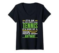 Femme Joueur de Tennis, C'est Ok si Vous n'aimez Pas Le Tennis Cool Sport T-Shirt avec Col en V