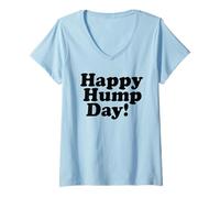 Femme Joyeux Hump Day! Mercredi Mid Semaine T-Shirt avec Col en V