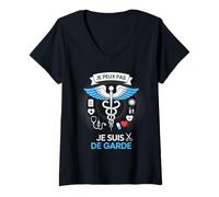 Femme J'Peux Pas Je suis De Garde - Humour Docteur Drôle Médecin T-Shirt avec Col en V