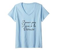 Femme J'peux Pas j'suis à la Retraite T-Shirt avec Col en V
