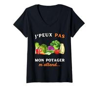 Femme J'peux pas mon potager m'attend humour cadeau Jardinage T-Shirt avec Col en V
