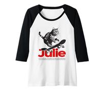Femme JULIE - Joli nom de fille avec un chat & un skateboard Manche Raglan