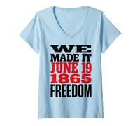 Femme Juneteenth 1865 Freedom Day We Made It T-Shirt avec Col en V