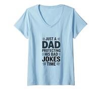 Femme Just A Dad Protecting His Bad Jokes Time Humour T-Shirt avec Col en V