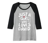 Femme Just A Girl Who Loves David T-Shirt Cute David Manche Raglan