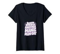 Femme Just Another Manic Mum Day Funny Mom Citation T-Shirt avec Col en V