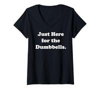 Femme Just Here For The Dumbbells Funny Saying T-Shirt avec Col en V