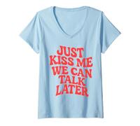 Femme Just Kiss Me We Can Talk Later Girls Party Wave Style rétro T-Shirt avec Col en V