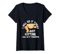 Femme Just Kitting, Je Le Ferai Demain, Procrastination, Jeu de Mots pour Chats T-Shirt avec Col en V