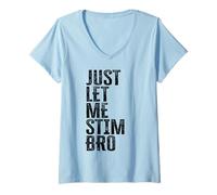Femme Just Let Me Stim Bro Funny Autism Autistic Mens T-Shirt avec Col en V