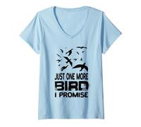 Femme Just One More Bird I Promise Amoureux des Oiseaux T-Shirt avec Col en V