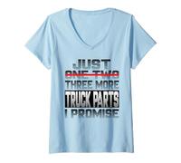 Femme Just One More Truck Parts I Promise Truck Driver Truck Truck T-Shirt avec Col en V