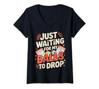Femme Just Waiting for My Balls to Drop Bingo Hobby Game - T-Shirt avec Col en V