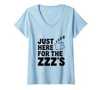 Femme Juste là pour The Zzz's Funny Sleep Lover T-Shirt avec Col en V