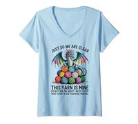 Femme Juste pour que nous soyons clairs, cette laine est la mienne Dragon Yarn T-Shirt avec Col en V
