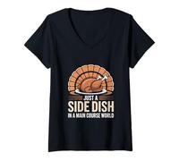 Femme Juste un plat d'accompagnement pour Thanksgiving mondial T-Shirt avec Col en V