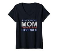 Femme Juste Une Maman fière Qui n'a Pas élevé Les libéraux T-Shirt avec Col en V