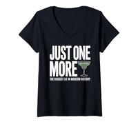 Femme Juste Une Margarita de Plus, Le Plus Grand Mensonge de l'histoire Moderne T-Shirt avec Col en V