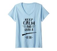 Femme Keep Calm and Grab a K 98 Carabine Rifle Karabiner Wehrmacht T-Shirt avec Col en V
