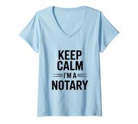 Femme Keep Calm I'm a Notary Public Fun Office Humour T-Shirt avec Col en V
