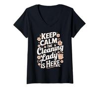 Femme Keep Calm The Cleaning Lady is Here T-Shirt avec Col en V
