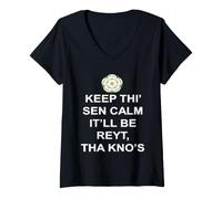 Femme Keep Thi Sen Calm Itll Be Reyt Tha Knos Texte Blanc T-Shirt avec Col en V
