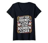 Femme Keep Your Friends Close and Your Bourbon Closer - T-Shirt avec Col en V