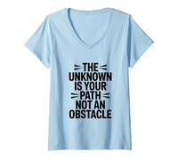 Femme L’Inconnu est Ton Chemin, Pas Un Obstacle T-Shirt avec Col en V