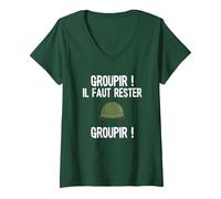 Femme la 7ème Compagnie Groupir ! Il Faut Rester Groupir! T-Shirt avec Col en V, Vert Forêt, S